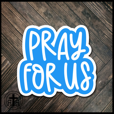 Pray For Us - Catholic Faith Stickers