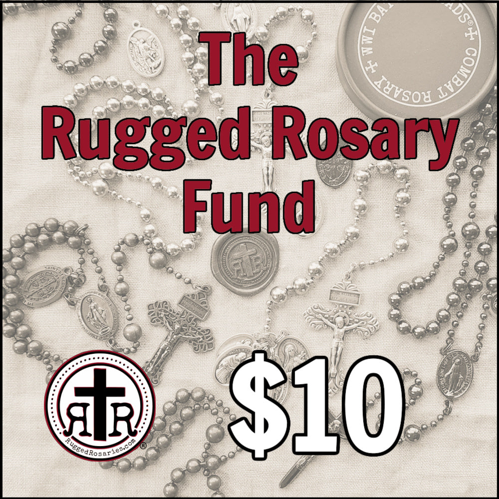 Give to the Rugged Rosary Fund