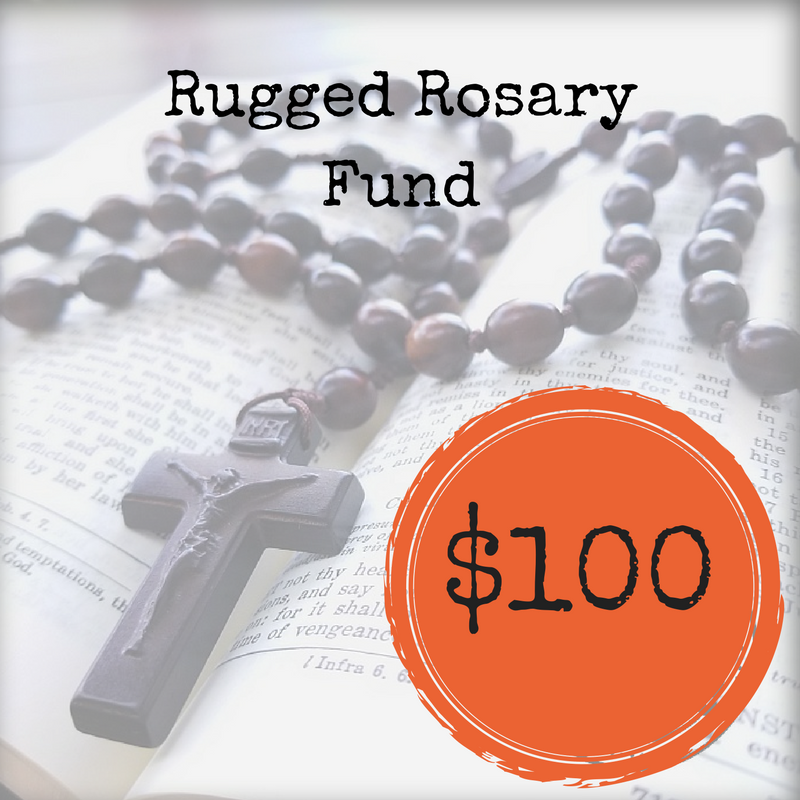 Give to the Rugged Rosary Fund